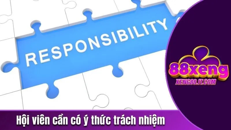 Hội viên cần có ý thức trách nhiệm 